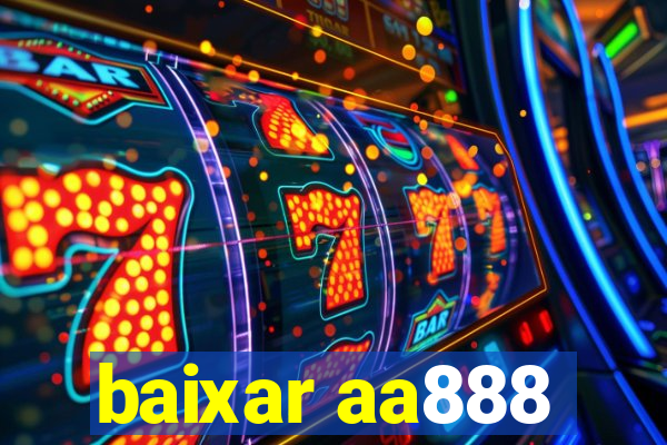 baixar aa888